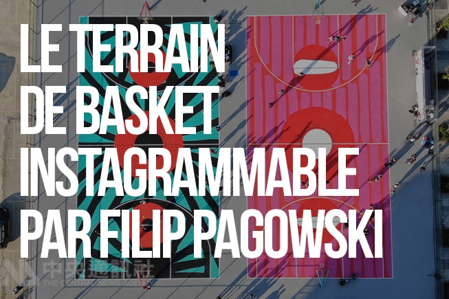 Le terrain de basket instagrammable par Filip Pagowski
