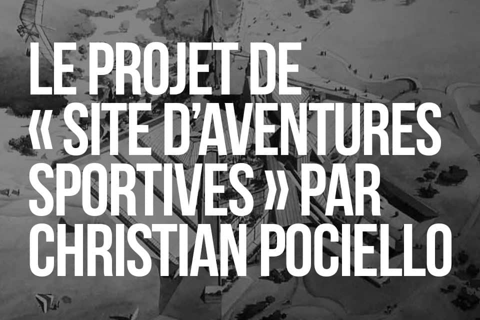 LE PROJET DE SITE D’AVENTURES SPORTIVES par Christian Pociello