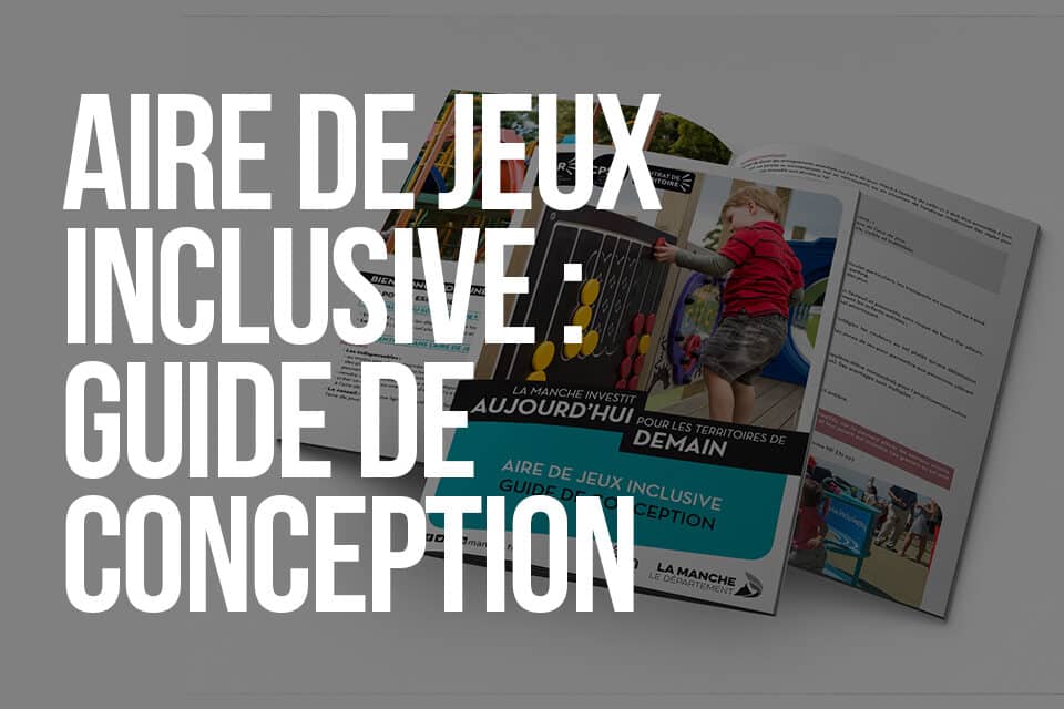 Aire de jeux inclusive : guide de conception