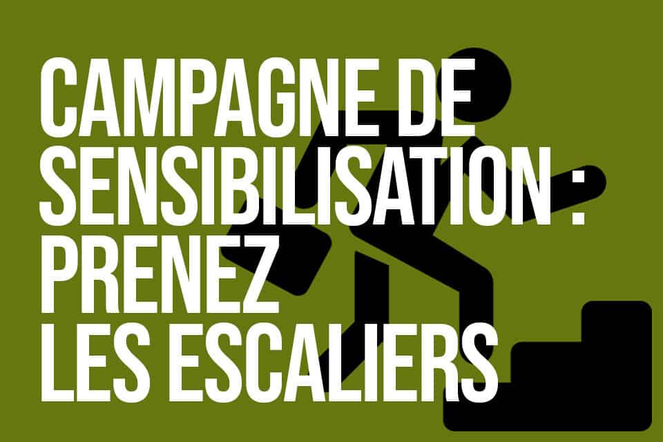 Campagne de sensibilisation : Prenez les escaliers