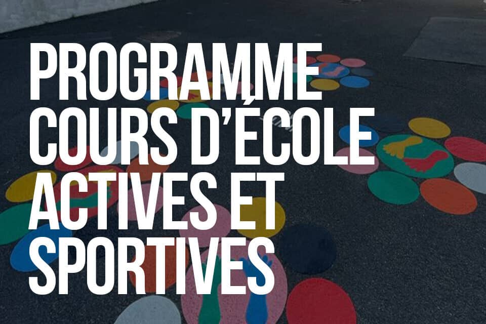 Programme cours d’école actives et sportives