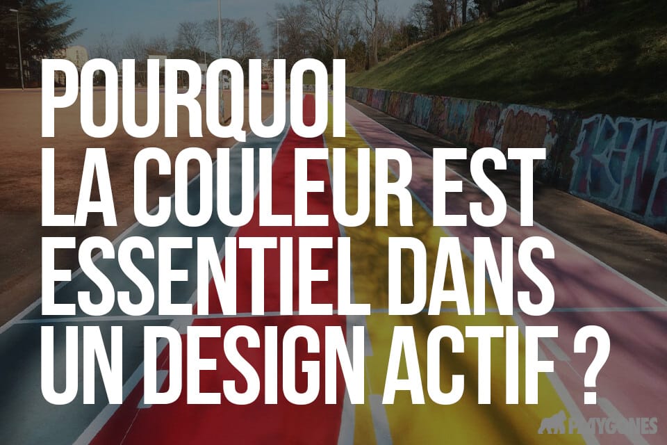 Pourquoi la couleur est essentiel dans un design actif urbain