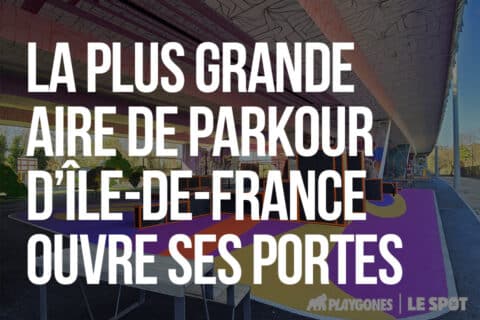 La plus grande aire de parkour d’Île-de-France ouvre ses portes