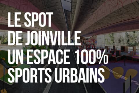 le spot de Joinville un espace sports urbains