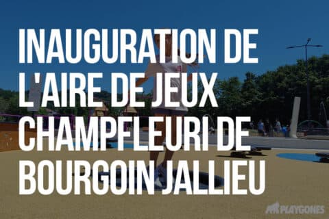 Inauguration de l'aire de jeux Champfleuri de Bourgoin Jallieu