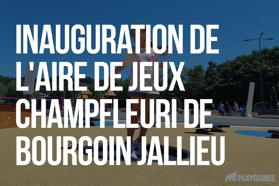 Inauguration de l'aire de jeux Champfleuri de Bourgoin Jallieu