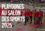 Playgones au Salon des Sports 2025