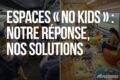Espaces « no kids » : notre réponse, nos solutions