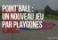 Point’Ball : un NOUVEAU jeu PAR PLAYGONES