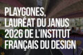 Playgones lauréat du Janus 2026